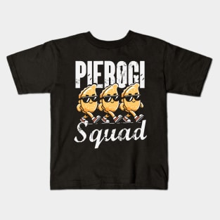 Pierogi Squad! Funny Pierogies Kids T-Shirt